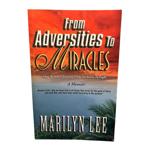 From Adversities to Miracles - Book by Marilyn Lee - Picture 1 of 6
